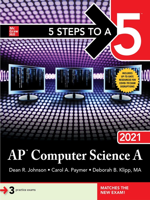 Title details for 5 Steps to a 5: AP Computer Science A 2021 by Dean R. Johnson - Available